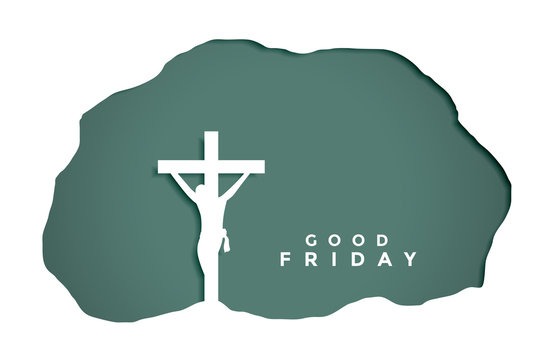 Why Is Good Friday Called Good Friday